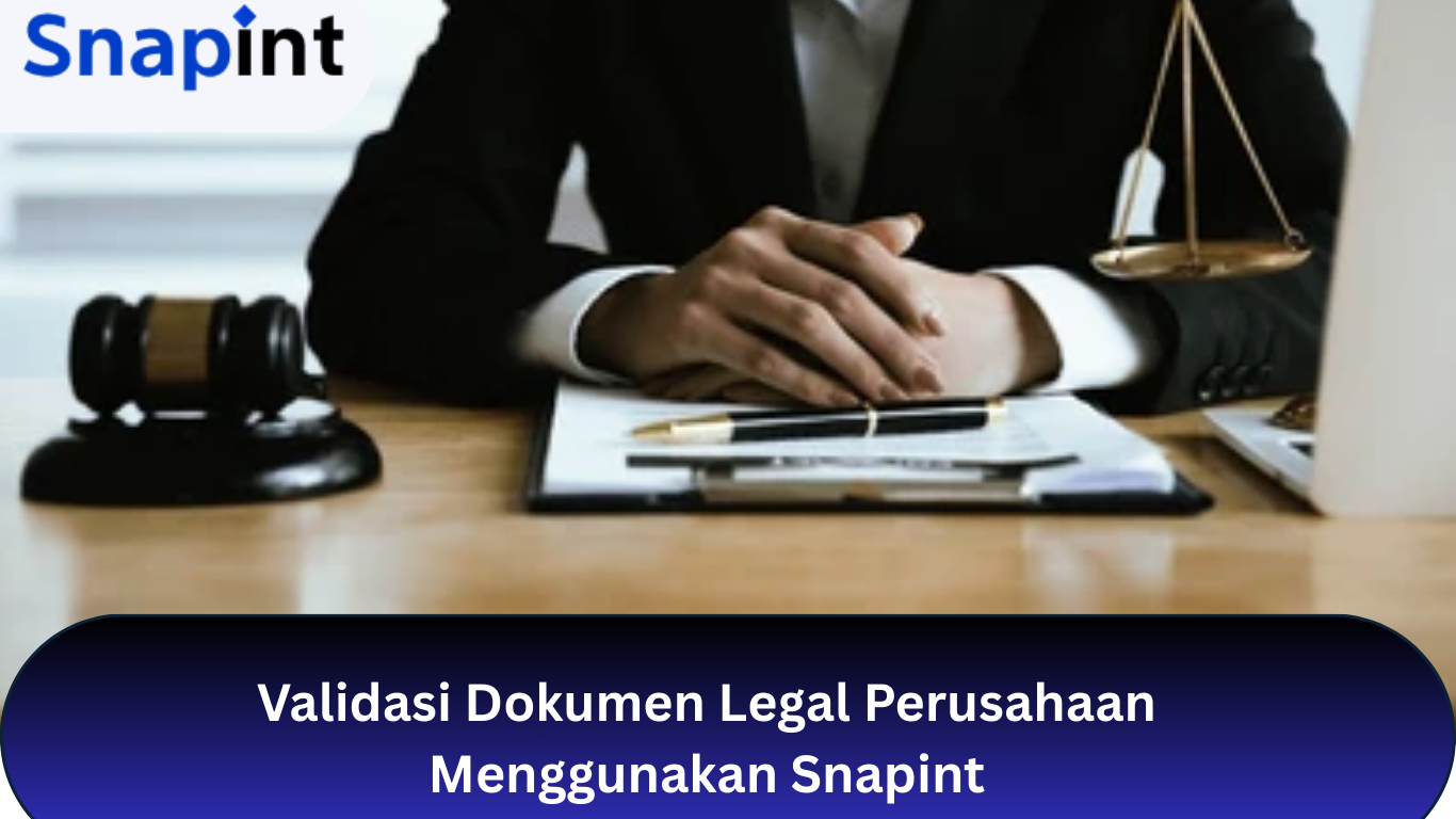 Validasi Dokumen Legal Perusahaan Menggunakan Snapint